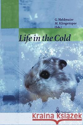 Life in the Cold: Eleventh International Hibernation Symposium Heldmaier, Gerhard 9783642086823 Springer