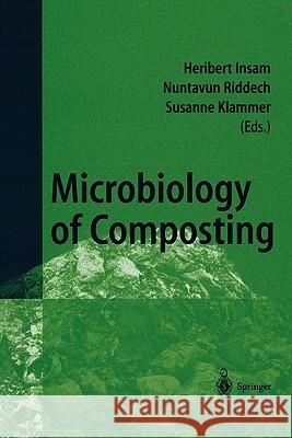 Microbiology of Composting Heribert Insam Nuntavun Riddech Susanne Klammer 9783642087059 Springer