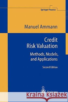 Credit Risk Valuation: Methods, Models, and Applications Ammann, Manuel 9783642087332 Springer