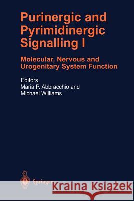 Purinergic and Pyrimidinergic Signalling: Molecular, Nervous and Urogenitary System Function Abracchio, Maria P. 9783642087424 Not Avail