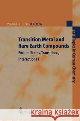 Transition Metal and Rare Earth Compounds: Excited States, Transitions, Interactions I Yersin, Hartmut 9783642087585 Springer