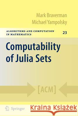 Computability of Julia Sets Mark Braverman Michael Yampolsky 9783642088063