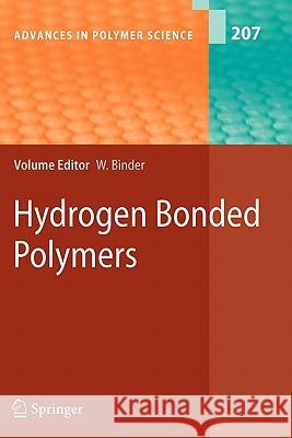 Hydrogen Bonded Polymers Wolfgang Binder W. H. Binder L. Bouteiller 9783642088131 Springer