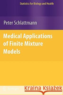 Medical Applications of Finite Mixture Models Springer 9783642088162