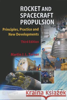 Rocket and Spacecraft Propulsion: Principles, Practice and New Developments Turner, Martin J. L. 9783642088698