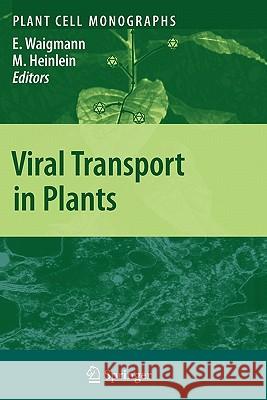 Viral Transport in Plants Elisabeth Waigmann, Manfred Heinlein 9783642089220 Springer-Verlag Berlin and Heidelberg GmbH & 