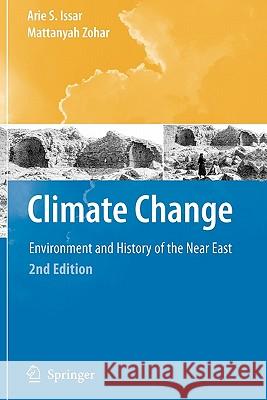 Climate Change -: Environment and History of the Near East Issar, Arie S. 9783642089244 Not Avail