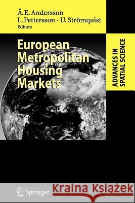 European Metropolitan Housing Markets Ake E. Andersson, Lars Pettersson, Ulf Strömquist 9783642089350