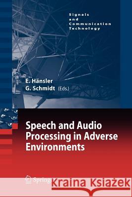 Speech and Audio Processing in Adverse Environments  9783642089534 