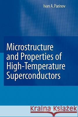 Microstructure and Properties of High-Temperature Superconductors Ivan A. Parinov 9783642089992 Springer