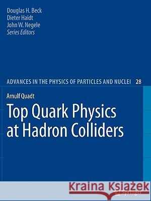 Top Quark Physics at Hadron Colliders Arnulf Quadt 9783642090110 Springer