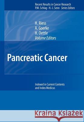 Pancreatic Cancer H. Riess A. Goerke H. Oettle 9783642090349 Springer