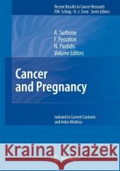 Cancer and Pregnancy A. Surbone F. Peccatori N. Pavlidis 9783642090363 Springer