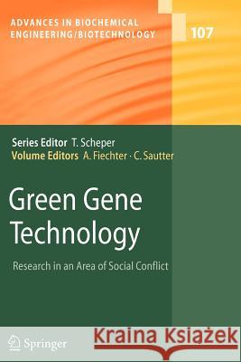 Green Gene Technology: Research in an Area of Social Conflict Fiechter, Armin 9783642090424