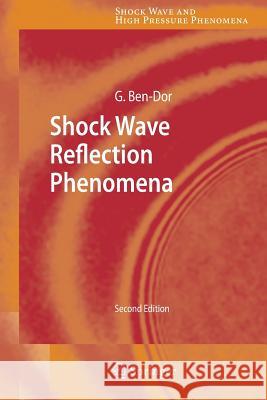 Shock Wave Reflection Phenomena Gabi Ben-Dor 9783642090523 Not Avail