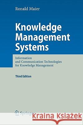 Knowledge Management Systems: Information and Communication Technologies for Knowledge Management Maier, Ronald 9783642090585