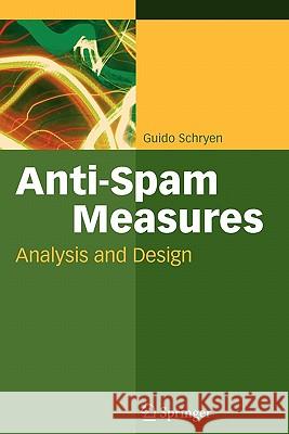 Anti-Spam Measures: Analysis and Design Schryen, Guido 9783642090875 Springer