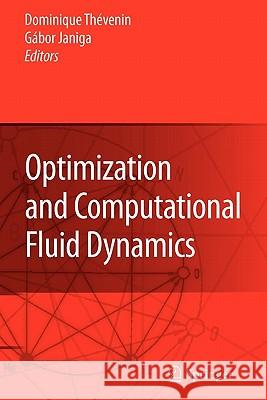 Optimization and Computational Fluid Dynamics Dominique Thevenin Gabor Janiga 9783642091322 Springer