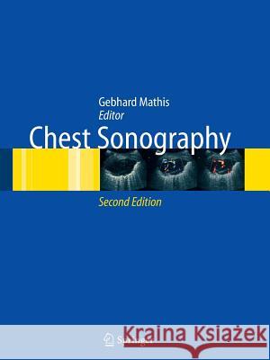 Chest Sonography Gebhard Mathis   9783642091490 Springer-Verlag Berlin and Heidelberg GmbH & 
