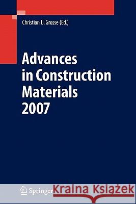 Advances in Construction Materials 2007 Christian U. Grosse 9783642091537