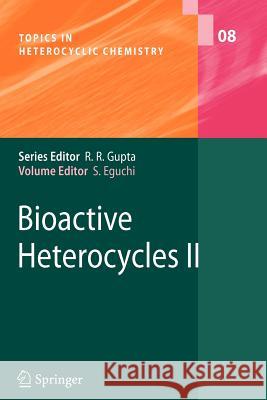 Bioactive Heterocycles II Shoji Eguchi 9783642091605 Springer-Verlag Berlin and Heidelberg GmbH & 