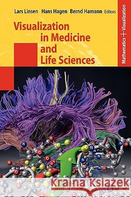 Visualization in Medicine and Life Sciences Lars Linsen Hans Hagen Bernd Hamann 9783642091667 Springer