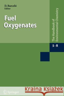 Fuel Oxygenates Damia Barcelo Dami Barcel 9783642091698 Not Avail