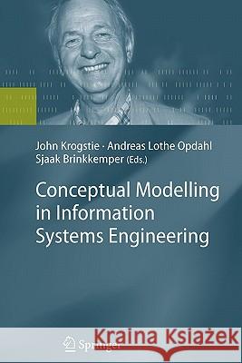 Conceptual Modelling in Information Systems Engineering John Krogstie Andreas Lothe Opdahl Sjaak Brinkkemper 9783642091728 Springer