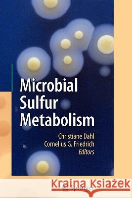 Microbial Sulfur Metabolism Christiane Dahl Cornelius G. Friedrich 9783642091735 Springer