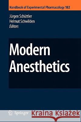 Modern Anesthetics Jurgen Schuttler Helmut Schwilden 9783642091926 Springer