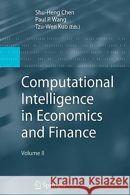 Computational Intelligence in Economics and Finance: Volume II Wang, Paul P. 9783642091933