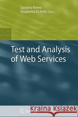 Test and Analysis of Web Services Luciano Baresi Elisabetta Nitto 9783642092008