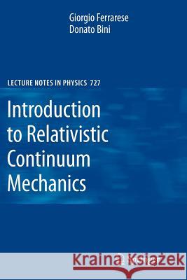 Introduction to Relativistic Continuum Mechanics Giorgio Ferrarese, Donato Bini 9783642092183 Springer-Verlag Berlin and Heidelberg GmbH & 