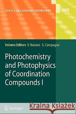 Photochemistry and Photophysics of Coordination Compounds I Vincenzo Balzani, Sebastiano Campagna 9783642092381