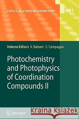 Photochemistry and Photophysics of Coordination Compounds II Vincenzo Balzani Sebastiano Campagna 9783642092398 Springer
