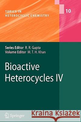 Bioactive Heterocycles IV Mahmud T. H. Khan 9783642092459 Springer