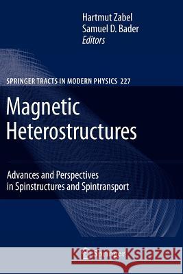 Magnetic Heterostructures: Advances and Perspectives in Spinstructures and Spintransport Zabel, H. 9783642092541 Springer