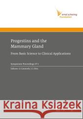 Progestins and the Mammary Gland: From Basic Science to Clinical Applications Conneely, Orla M. 9783642092602 Not Avail