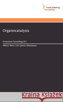 Organocatalysis Manfred Reetz Benjamin List Stefan Jaroch 9783642092619