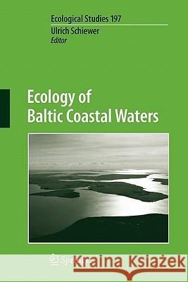 Ecology of Baltic Coastal Waters Ulrich Schiewer 9783642092657 Not Avail