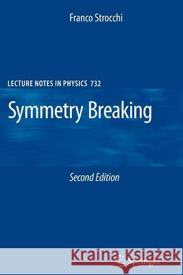 Symmetry Breaking Franco Strocchi 9783642092732 Springer-Verlag Berlin and Heidelberg GmbH & 