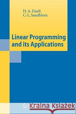 Linear Programming and Its Applications Eiselt, H. a. 9783642092848 Springer