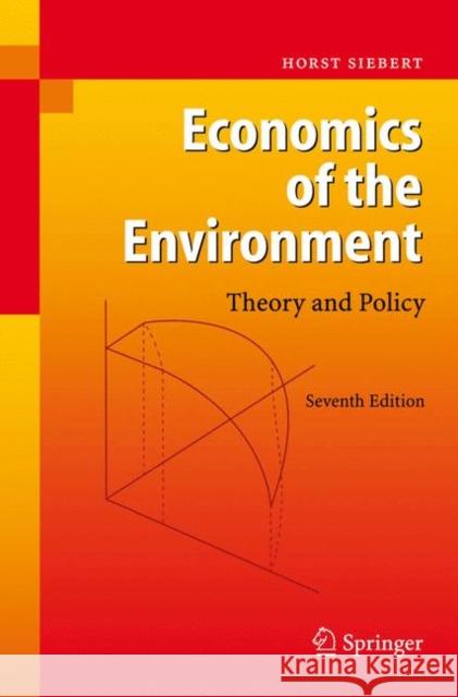 Economics of the Environment: Theory and Policy Siebert, Horst 9783642092879