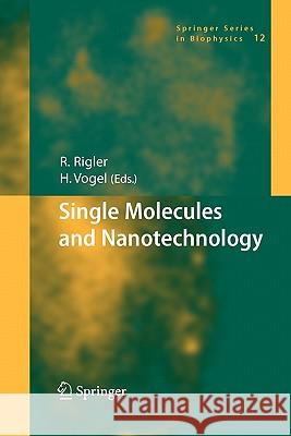 Single Molecules and Nanotechnology Rudolf Rigler H. Vogel 9783642093166 Springer