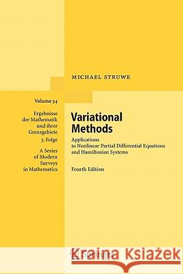 Variational Methods: Applications to Nonlinear Partial Differential Equations and Hamiltonian Systems Struwe, Michael 9783642093296 Springer