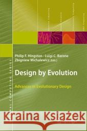 Design by Evolution: Advances in Evolutionary Design Hingston, Philip F. 9783642093463
