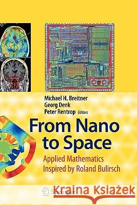 From Nano to Space: Applied Mathematics Inspired by Roland Bulirsch Michael Breitner, Georg Denk, Peter Rentrop 9783642093562