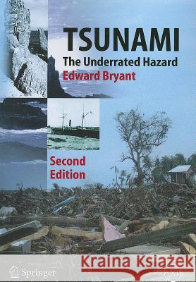 Tsunami: The Underrated Hazard Bryant, Edward 9783642093616 Springer