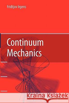 Continuum Mechanics Fridtjov Irgens 9783642093661 Springer
