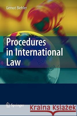 Procedures in International Law Gernot Biehler 9783642093913 Springer